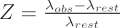 $ Z = {{\lambda_{obs} - \lambda_{rest}}\over{\lambda_{rest}} $