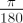 $ \frac{\pi}{180} $