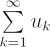 $ \sum\limits_{k=1}^{\infty} u_k $