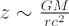 $ z\sim \frac{GM}{rc^2} $