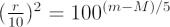 $ (\frac{r}{10})^2 = 100^{(m - M)/5} $