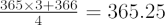 $ \frac{365 \times 3 + 366}{4} = 365.25 $
