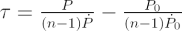 $ \tau = {{P}\over{(n-1)\dot P}}-{{P_0}\over{(n-1)\dot P_0}} $