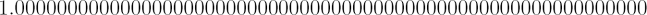 $ 1.000000000000000000000000000000000000000000000000000000000000 $